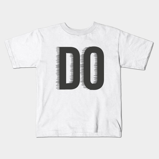 DO Kids T-Shirt by Rolling Reality